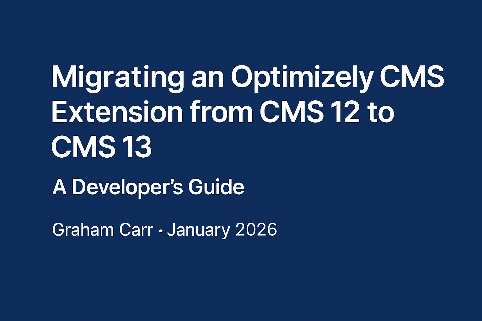 A day in the life of an Optimizely OMVP: Migrating an Optimizely CMS Extension from CMS 12 to CMS 13: A Developer's Guide